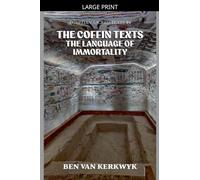 The Coffin Texts, The Language of Immortality: 4