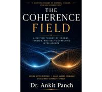 The Coherence Field: A New Framework for Intelligence and Complex Systems