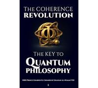 The Coherence Revolution - The Key to Quantum Philosophy