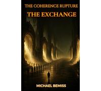 The Coherence Rupture: The Exchange: 2