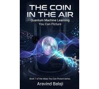 The Coin in the Air: Quantum Machine Learning You Can Picture: 1