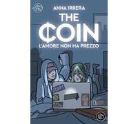 The coin. L'amore non ha prezzo - Irrera Anna