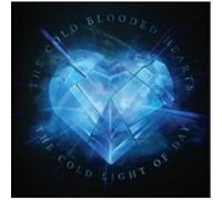 The Cold Blooded Hearts - The Cold Light Of Day