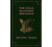 The Cold-Blooded Mistakes