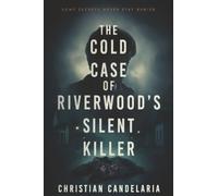 The Cold Case Of RiverWood's Silent Killer