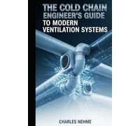 The Cold Chain Engineer's Guide to Modern Ventilation Systems