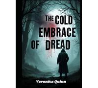 The Cold Embrace Of Dread
