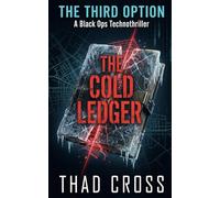 The Cold Ledger: A Black Ops Technothriller