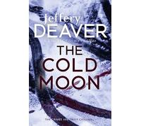 The Cold Moon: Lincoln Rhyme Book 7 (Lincoln Rhyme Thrillers)
