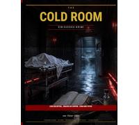 The Cold Room: Ein Krimi-Sudoku-Abenteuer mit 100 Rätseln, Chiffre-Codes und einem Mörder