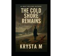 The Cold Shore Remains: A Cook Investigations Novel: 6