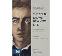 The Cold Shower of a New Life: The Postwar Diaries of a Child Survivor, July 13, 1947-september 5, 1947 (7)