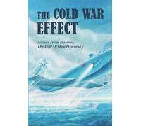 The Cold War Effect: Actions From Russian, The Role Of Oleg Penkovsky
