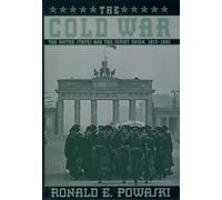 The Cold War: The United States and the Soviet Union 1917-1991