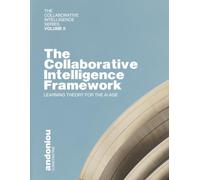The Collaborative Intelligence Framework: Learning Theory for the AI Age