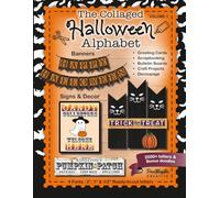 The Collaged Halloween Alphabet - Volume 1: Cut and paste letters to make your own Halloween gifts, decor, signs, banners, greeting cards, scrapbooks, ... bulletin boards, decoupage and journals.