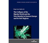 The Collapse of the Bipolar World and the New Identity in Eastern Europe and Its Sub-Regions: 66