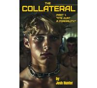 The Collateral -- Part 1: "It's just a formality.": dystopian straight to gay slave MM dark romance
