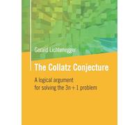 The Collatz Conjecture: A logical argument for solving the 3n+1 problem