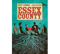 The Collected Essex County: by Jeff Lemire