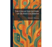 The Collected Letters of Oliver Goldsmith