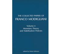 The Collected Papers of Franco Modigliani, Volume 4: Monetary Theory and Stabilization Policies