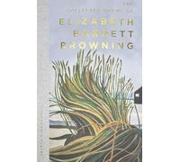 The Collected Poems of Elizabeth Barrett Browning