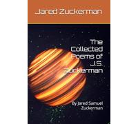 The Collected Poems of J.S. Zuckerman
