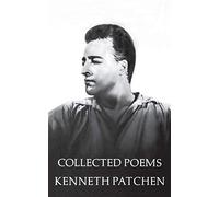 Kenneth Patchen Collected Poems Of Kenneth Patchen (Tascabile)