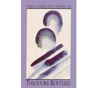 Theodore Roethke The Collected Poems of Theodore Roethke (Tascabile)