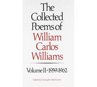 The Collected Poems of William Carlos Williams: 1939-1962 (2)