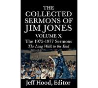 The Collected Sermons of Jim Jones: 10