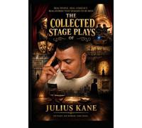 The Collected Stage Plays of Julius Kane