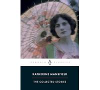 Katherine Mansfield The Collected Stories of Katherine Mansfield (Tascabile)