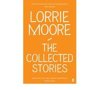[(The Collected Stories of Lorrie Moore)] [Author: Lorrie Moore] published on (May, 2009)