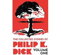 Philip K Dick The Collected Stories of Philip K. Dick Volume 1 (Tascabile)