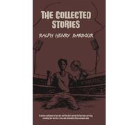 The Collected Stories of Ralph Henry Barbour
