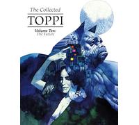 The Collected Toppi Vol 10: The Future Perfect by Sergio Toppi