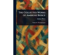 The Collected Works of Ambrose Bierce