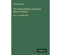 The Collected Works of Ambrose Bierce; In Motley: Vol. 12 - in large print