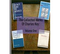 The Collected Works Of Charles Key: Volume One