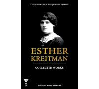 The Collected Works of Esther Kreitman
