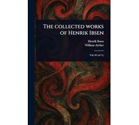 The Collected Works of Henrik Ibsen