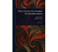 The Collected Works of Henrik Ibsen