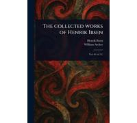 The Collected Works of Henrik Ibsen