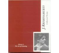 The Collected Works of J. Krishnamurti, Vol-1: The Art of Listening (1933-1934): v. 1