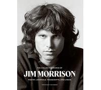 The collected works of Jim Morrison: poetry, journals, transcripts, and ly...
