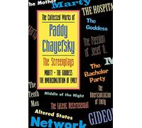 Paddy Chayefsky The Collected Works of Paddy Chayefsky (Tascabile)
