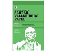 THE COLLECTED WORKS OF SARDAR VALLABHBHAI PATEL: VOLUME IX (May 1940-December 1942)