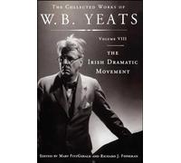 The Collected Works of W.b. Yeats: The Iri: 8
